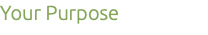 Your Purpose